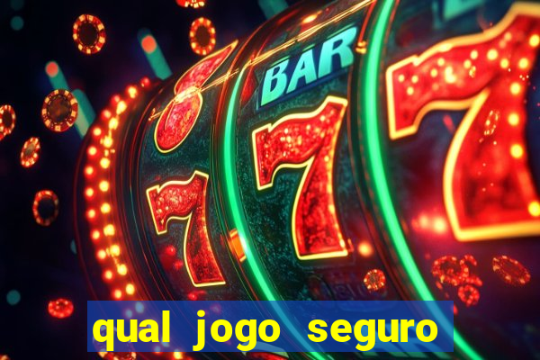 qual jogo seguro para ganhar dinheiro